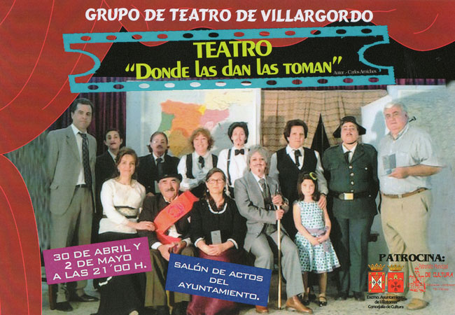 El Grupo de Teatro representará la obra "Donde las dan las toman" el 30 de Abril y el 2 de Mayo